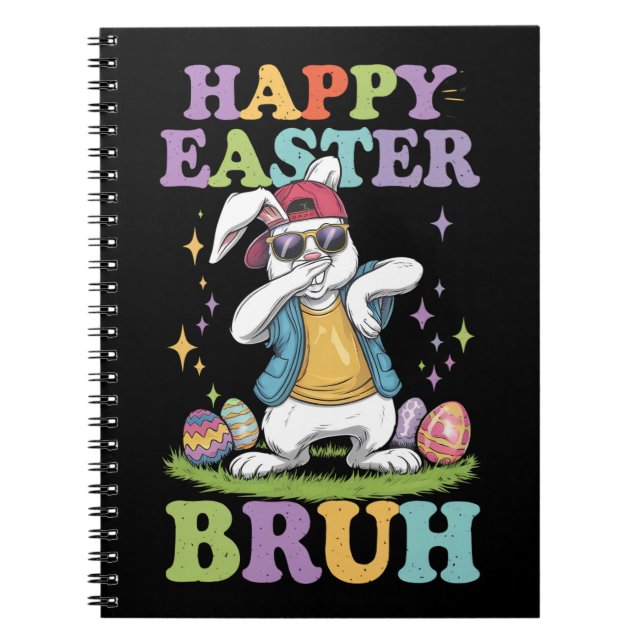 Happy Easter Bruh Funny Dabbing Bunny Rabbit Bro Notebook (Front)
