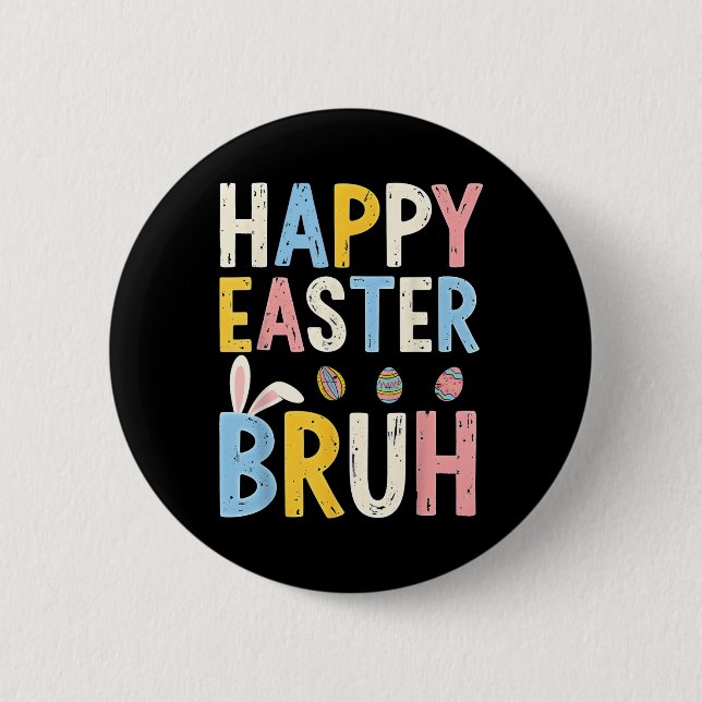 Happy Easter Bruh Meme Funny Bunny Bro Teens Boys  Button (Front)
