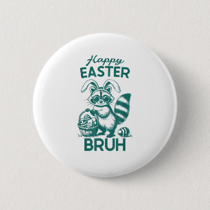 Happy Easter Bruh Raccoon Easter Bunny Rabbit Raco Button