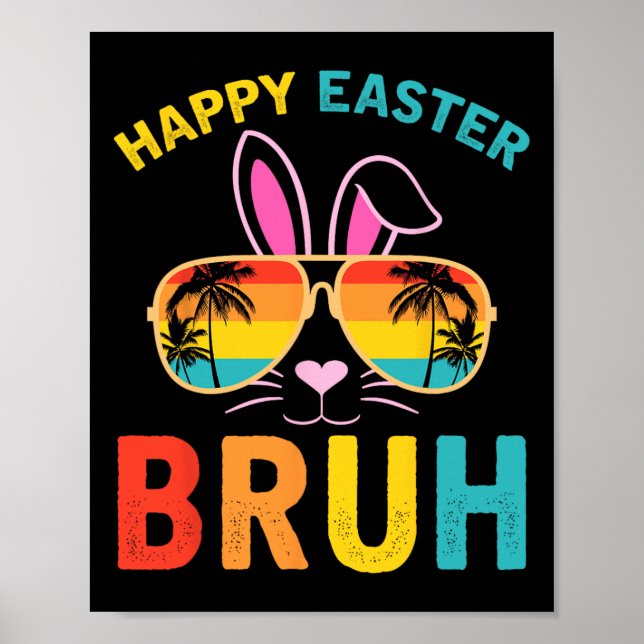 Happy Easter Bruh Shirt Bruh Meme Funny Saying Bro Poster (Front)