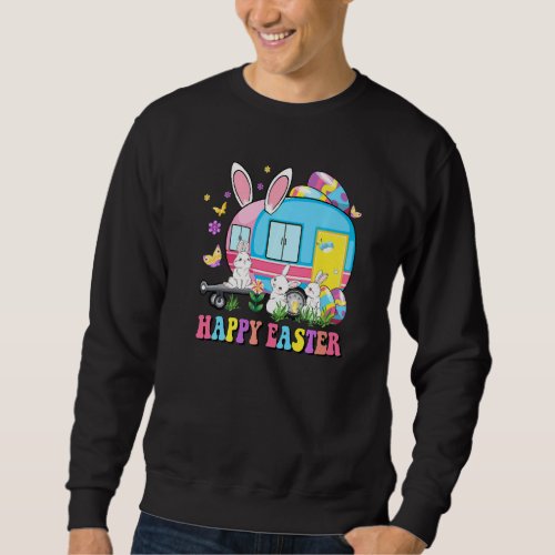 Happy Easter Bunny Camping Easter Bunny Camper Cam Sweatshirt