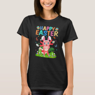 Happy Easter Bunny Egg Funny Axolotl Easter Sunday T-Shirt