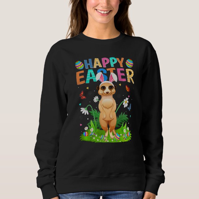 Happy Easter Bunny Egg Funny Meerkat Easter Sunday Sweatshirt (Front)