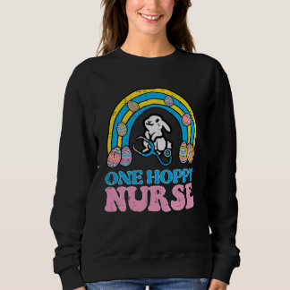 Happy Easter Bunny One Hoppy Nurse Rainbow Scrub T Sweatshirt