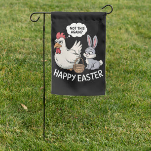 Happy Easter Bunny Rabbit Chicken Not This Again Garden Flag
