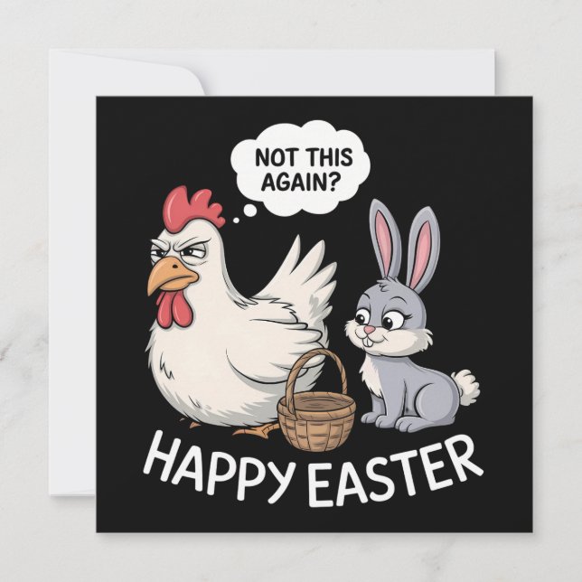 Happy Easter Bunny Rabbit Chicken Not This Again Invitation (Front)