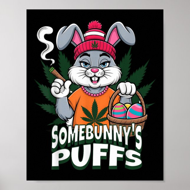 Happy Easter Bunny Smoking Weed Joke Somebunnys Pu Poster (Front)