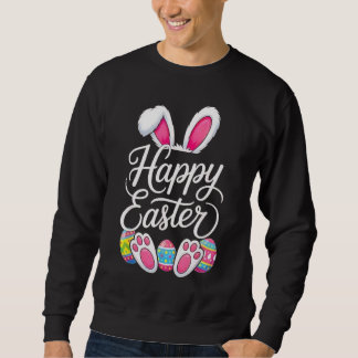 Happy Easter Bunny Spring Easter Egg Easter Sweatshirt