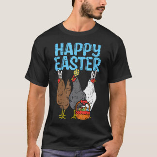 Happy Easter Chicken Bunnies Egg Poultry Farm Anim T-Shirt