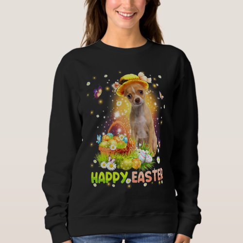 Happy Easter Cute Bunny Dog Chihuahua Eggs Basket  Sweatshirt