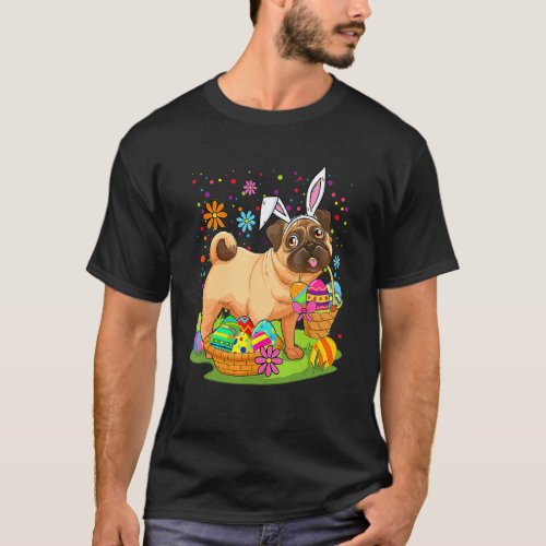 Happy Easter Cute Bunny Dog Pug Eggs Basket T_Shirt