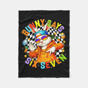 Happy Easter Cute Bunny Says Six Seven 6 7 Meme Bo Fleece Blanket