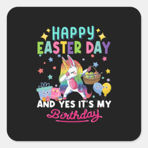 Happy easter day and yes it's my birthday unicorn square sticker