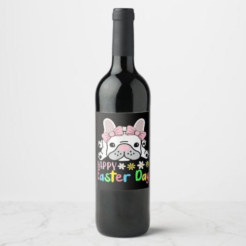 Happy Easter Day Bunny 2023 French Bulldog Mama Wine Label