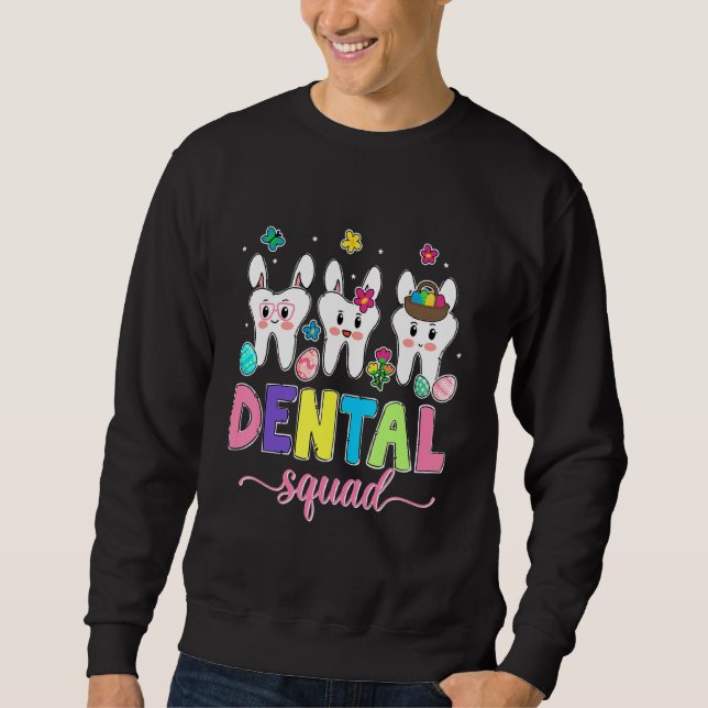 Happy Easter Day Bunny Ears Cute Tooth Dentist Den Sweatshirt (Front)