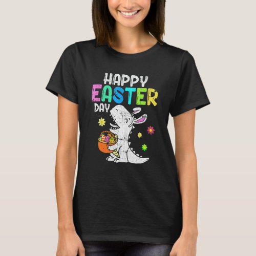 Happy Easter Day Eggs Basket Bunny T Rex Dinosaur T_Shirt