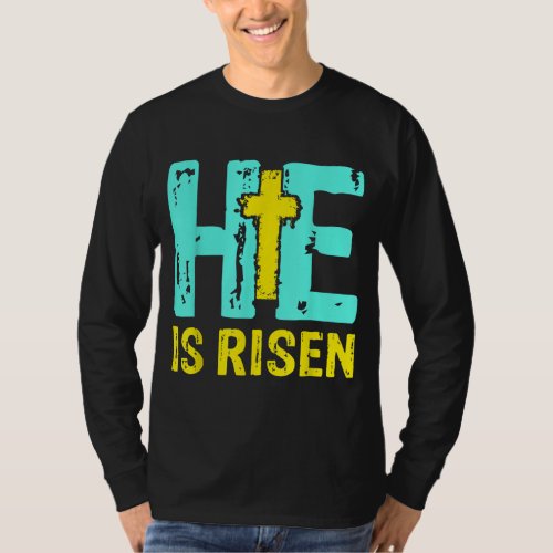 Happy Easter Day He is Risen Christian Easter T_Shirt