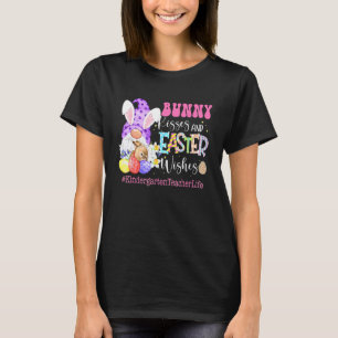 Happy Easter Day Kindergarten Teacher Life Funny B T-Shirt