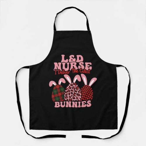 Happy Easter Day L D Nurse I Deliver The Cutest Apron