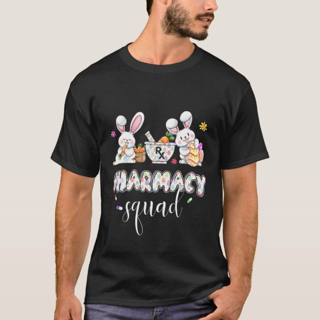 Happy Easter Day Pharmacy Squad Pharmacist Squad B T-Shirt (Front)