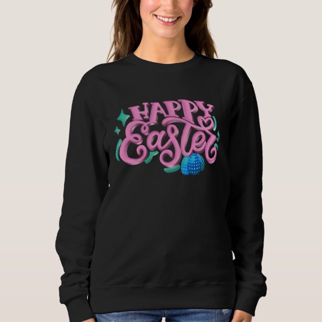 Happy Easter Day Sweatshirt (Front)