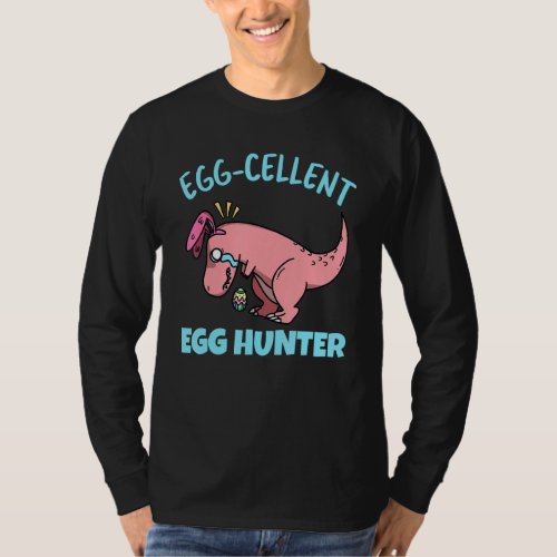 Happy Easter Dinosaur T Rex Eggcellent Egg Hunter  T_Shirt
