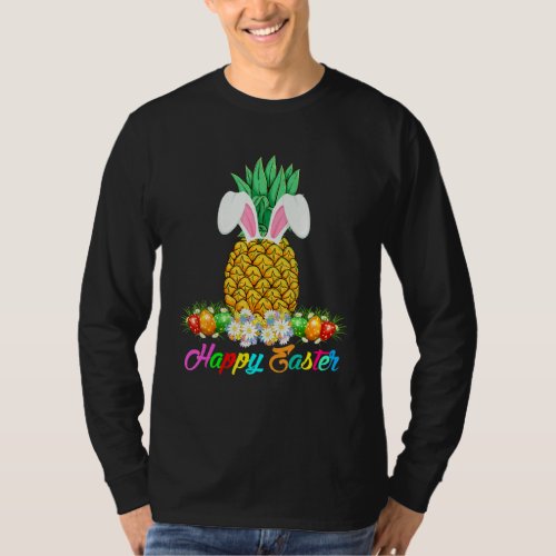 Happy Easter Easter Flower Bunny Pineapple Easter  T_Shirt