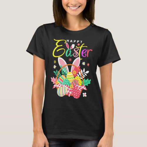 Happy Easter Egg Basket Bunny Ears 12 T_Shirt
