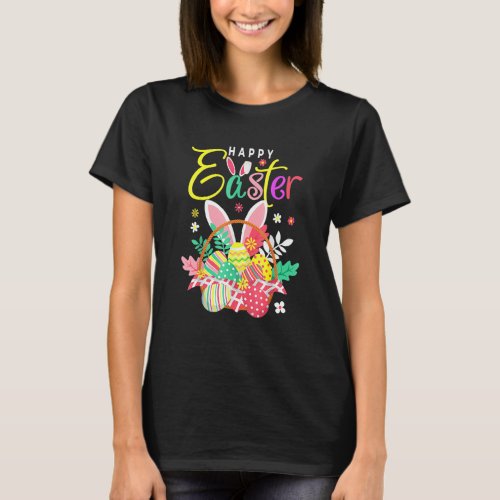 Happy Easter Egg Basket Bunny Ears 1 T_Shirt
