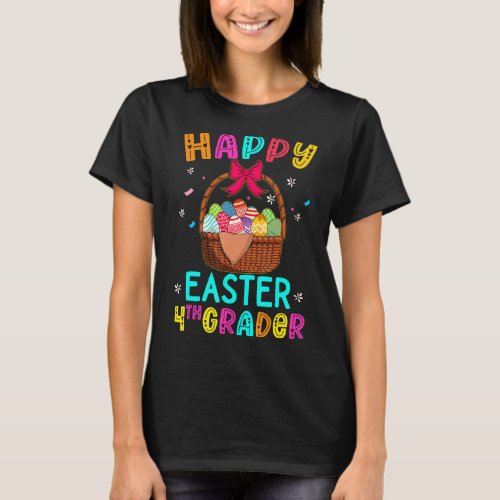 Happy Easter Fourth Grader Egg Basket Bunny Kids T T_Shirt