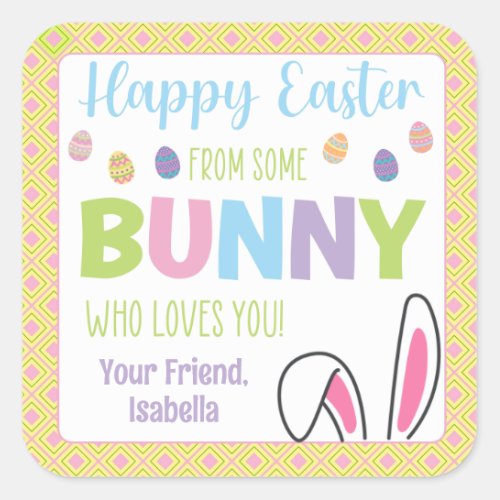 Happy Easter from Some Bunny Who Loves You Square Sticker