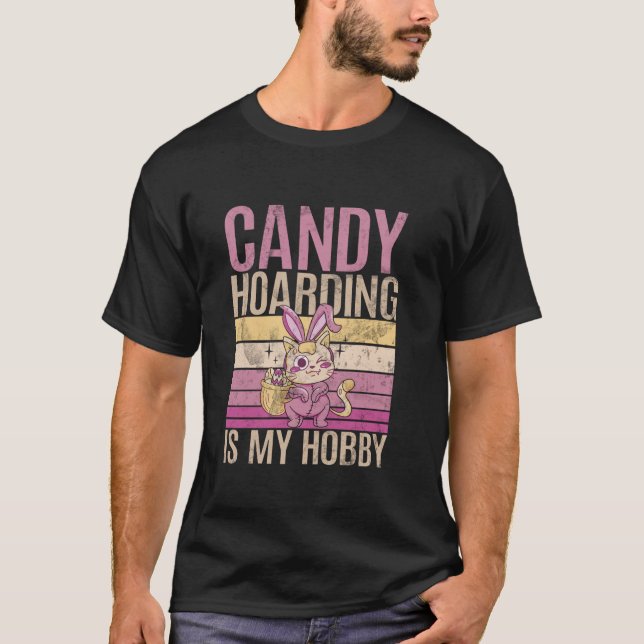 Happy Easter Funny Candy Hoarding Design Easter Lo T-Shirt (Front)