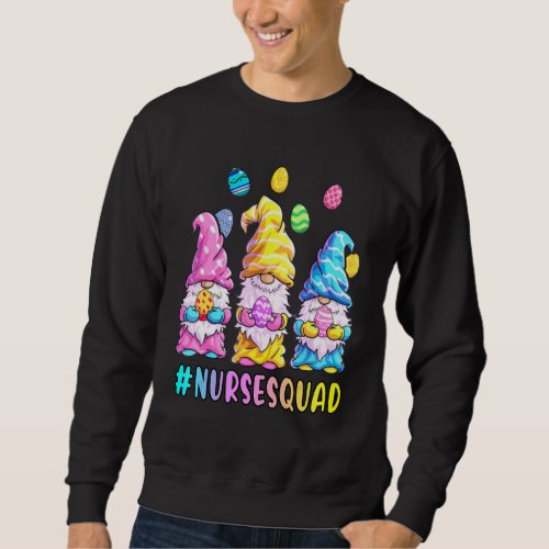Happy Easter Funny Gnomes Egg Hunt Colorful Nurse  Sweatshirt