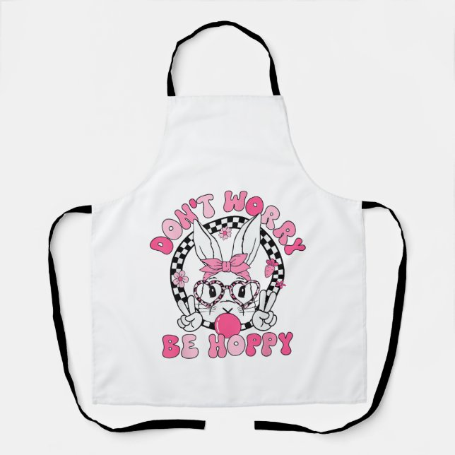 Happy Easter Groovy Bunny Face Don't Worry Be Hopp Apron (Front)