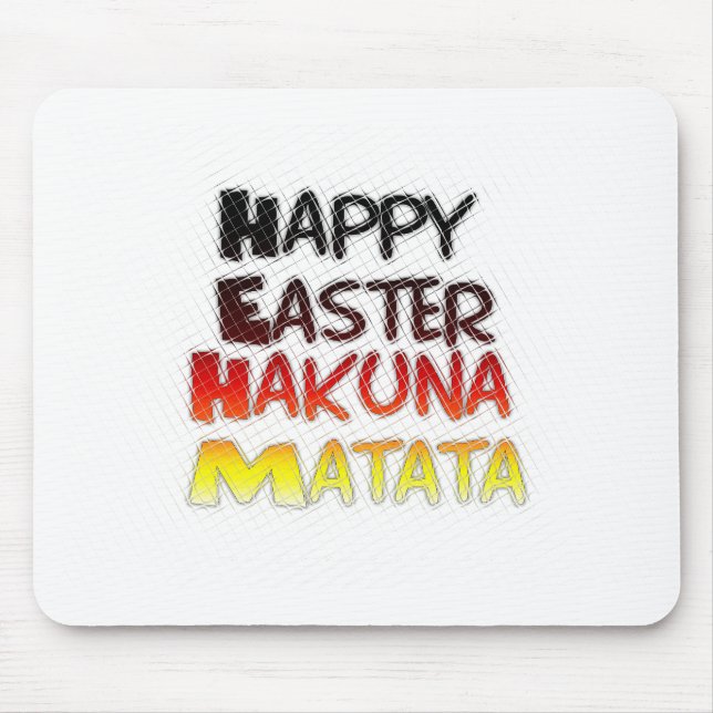 Happy Easter: Hakuna Matata Text Art Design Mouse Pad (Front)