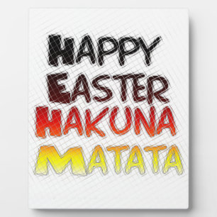 Happy Easter: Hakuna Matata Text Art Design Plaque