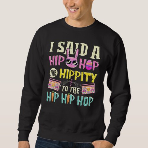 Happy Easter Hip Hop Rap Rabbit Cool Bunny Kids Bo Sweatshirt