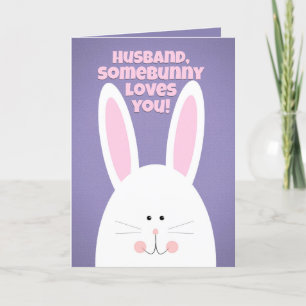 Happy Easter Husband SomeBunny Loves You Holiday Card
