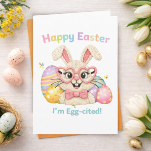 Happy Easter I'm Egg-cited Bunny Card