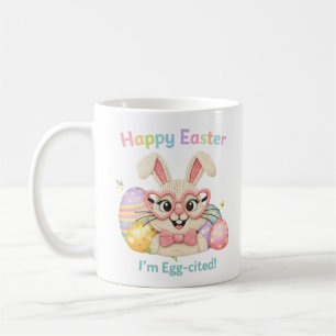 Happy Easter I'm Egg-cited Bunny Coffee Mug