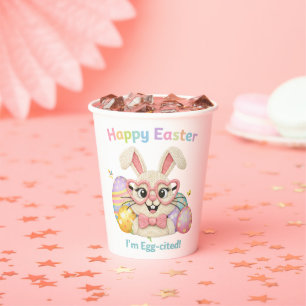 Happy Easter I'm Egg-cited Bunny  Paper Cups