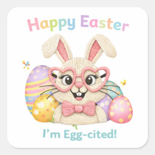 Happy Easter I'm Egg-cited Bunny Square Sticker