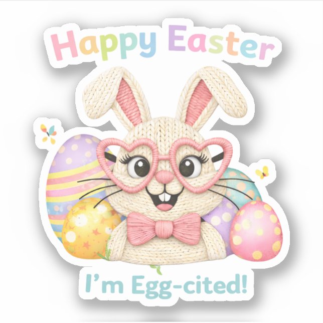 Happy Easter I'm Egg-cited Bunny  Sticker (Front)