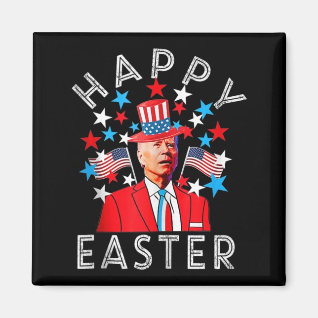 Happy Easter Joe Biden 4th Of July Memorial Indepe Magnet (Front)