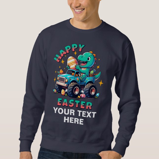 Happy Easter Kawaii Baby Dinosaur Monster Truck  Sweatshirt (Front)