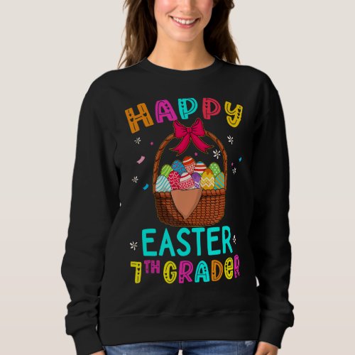 Happy Easter Seventh Grader Egg Basket Bunny Kids  Sweatshirt