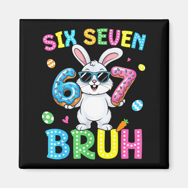 Happy Easter Six Seven Bruh Meme Bunny Rabbit Boy  Magnet (Front)