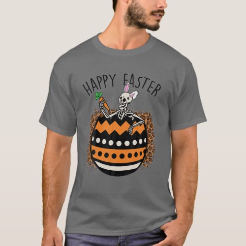 Happy Easter Skeleton Bunny On Easter Leopard Eggs T_Shirt