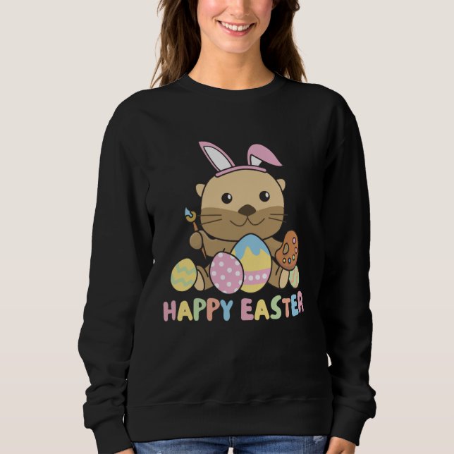 Happy Easter Sweet Otter For Easter With Easter Eg Sweatshirt (Front)