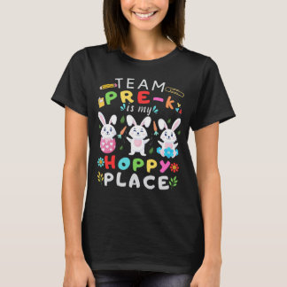 Happy Easter Team Pre-k Is My Hoppy Place T-Shirt